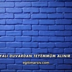 Boyalı Duvardan Teyemmüm Alınır mı?
