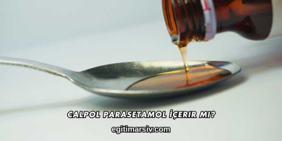 Calpol Parasetamol İçerir mi?
