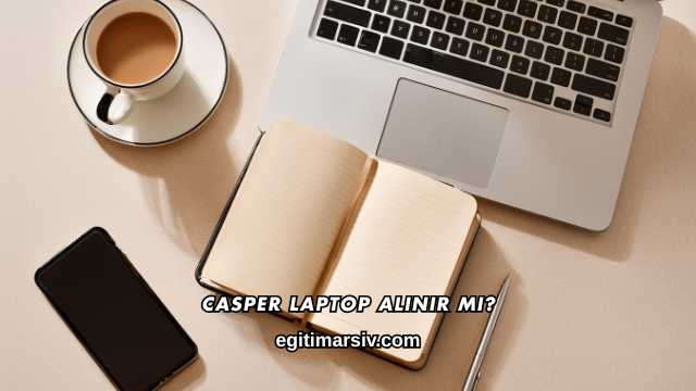 Casper Laptop Alınır mı