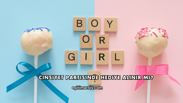 Cinsiyet Partisinde Hediye Alınır mı?