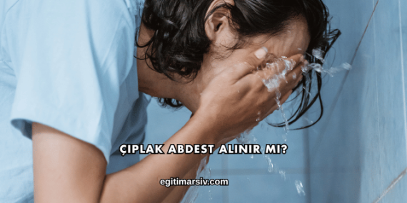 Çıplak Abdest Alınır mı?