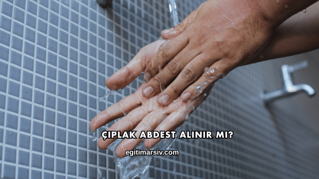 Çıplak Abdest Alınır mı?