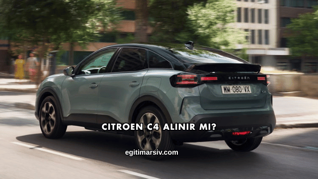 Citroen C4 Alınır mı?