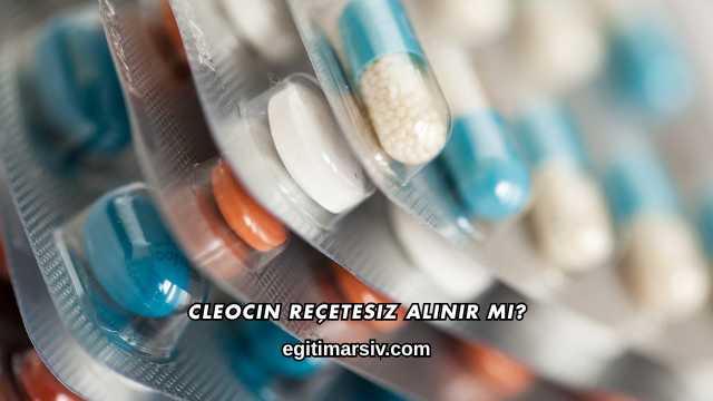 Cleocin Reçetesiz Alınır mı?