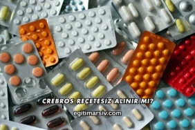 Crebros Reçetesiz Alınır mı?