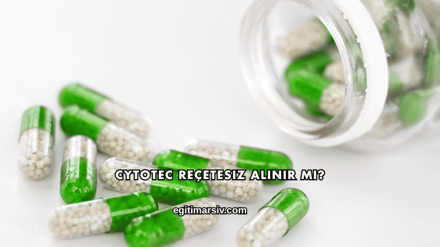 Cytotec Reçetesiz Alınır mı?
