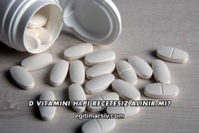 D Vitamini Hаpı Reçetesiz Alınır mı?