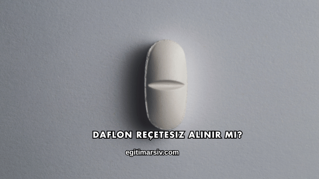 Daflon Reçetesiz Alınır mı?