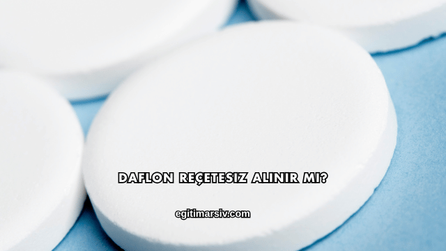 Daflon Reçetesiz Alınır mı?