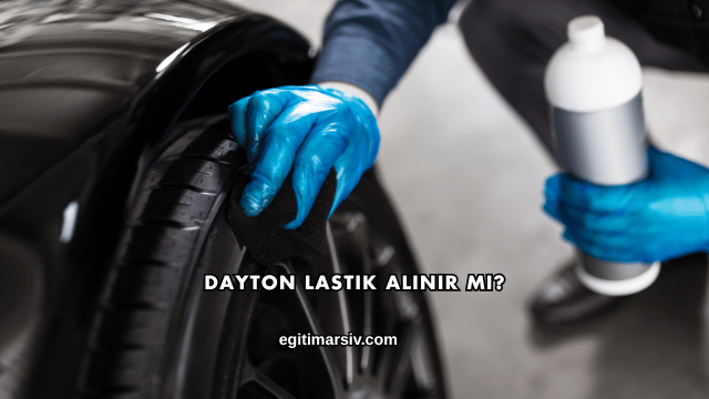 Dayton Lastik Alınır mı?