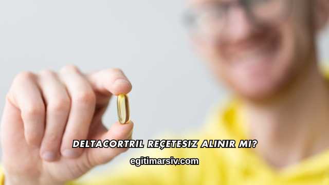 Deltacortril Reçetesiz Alınır mı?