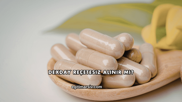 Dexday Reçetesiz Alınır mı?