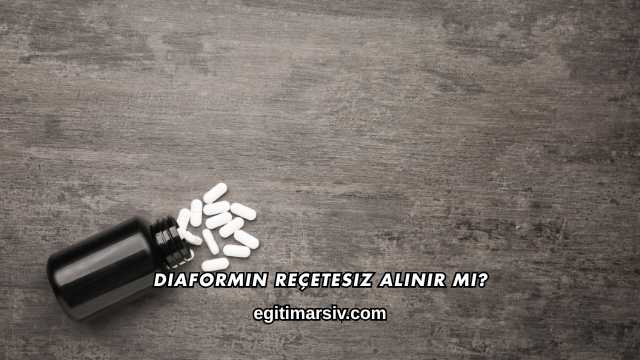 Diaformin Reçetesiz Alınır mı?