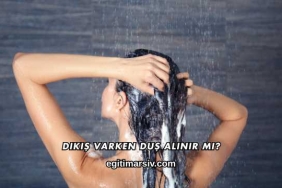 Dikiş Varken Duş Alınır mı?
