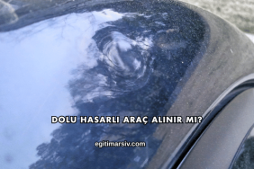 Dolu Hasarlı Araç Alınır mı?