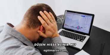 Düşen Hisse Alınır mı?