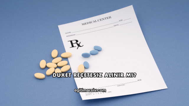 Duxet Reçetesiz Alınır mı?