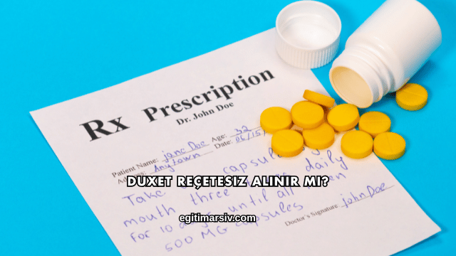 Duxet Reçetesiz Alınır mı?