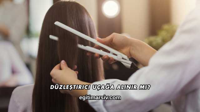 Düzleştirici Uçağa Alınır mı?