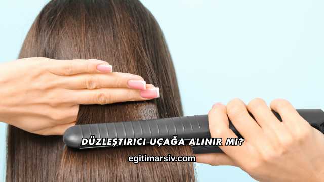 Düzleştirici Uçağa Alınır mı?