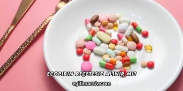 Ecopirin Reçetesiz Alınır mı?
