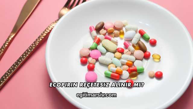 Ecopirin Reçetesiz Alınır mı?
