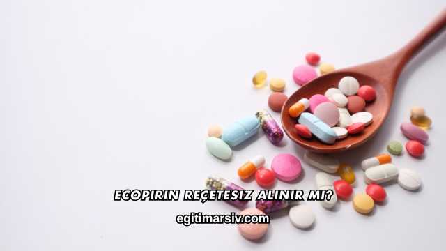 Ecopirin Reçetesiz Alınır mı?