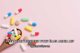 Eczaneden Reçetesiz Uyku İlacı Alınır mı?