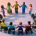 Engelli Raporu Özel Hastaneden Alınır mı?