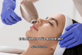Epilatör ile Yüz Alınır mı?