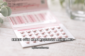 Ertesi Gün Hapı Reçetesiz Alınır mı?