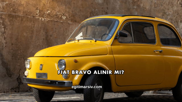 Fiat Bravo Alınır mı?