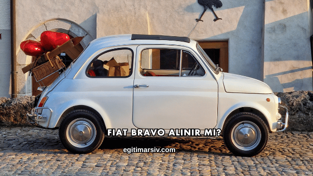 Fiat Bravo Alınır mı?