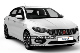 Fiat Egea Alınır mı?