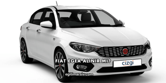 Fiat Egea Alınır mı?