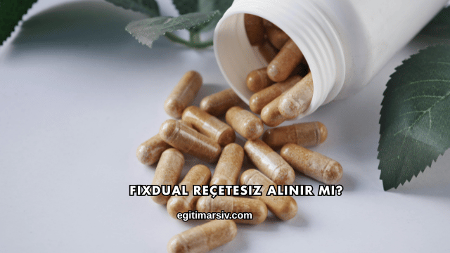Fixdual Reçetesiz Alınır mı?