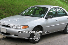 Ford Escort Alınır mı?