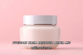 Fucicort Krem Reçetesiz Alınır mı?