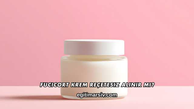 Fucicort Krem Reçetesiz Alınır mı?
