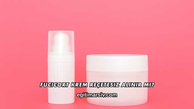 Fucicort Krem Reçetesiz Alınır mı?