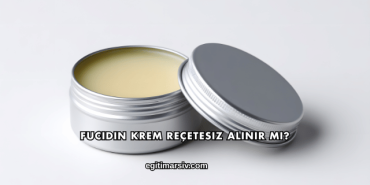 Fucidin Krem Reçetesiz Alınır mı?