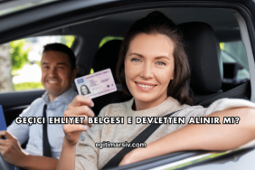 Geçici Ehliyet Belgesi E Devletten Alınır mı?