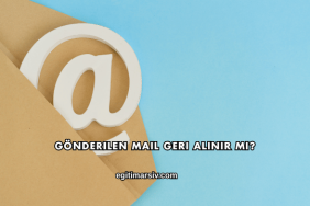 Gönderilen Mail Geri Alınır mı?
