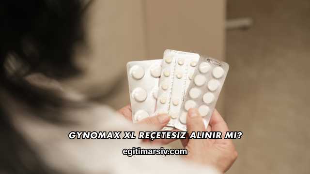 Gynomax XL Reçetesiz Alınır mı?