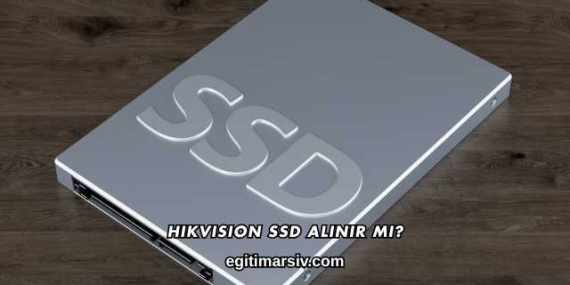Hikvision SSD Alınır mı?
