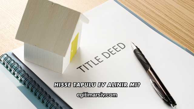 Hisse Tapulu Ev Alınır mı?