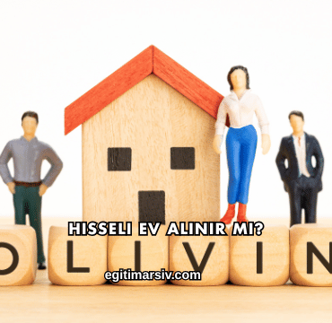 Hisseli Ev Alınır mı?