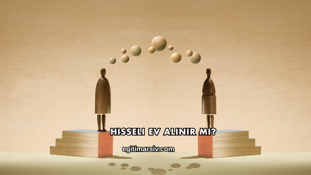 Hisseli Ev Alınır mı?