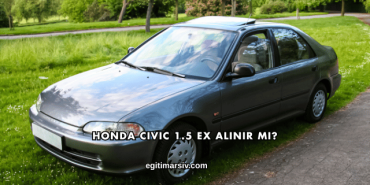Honda Civic 1.5 EX Alınır mı?