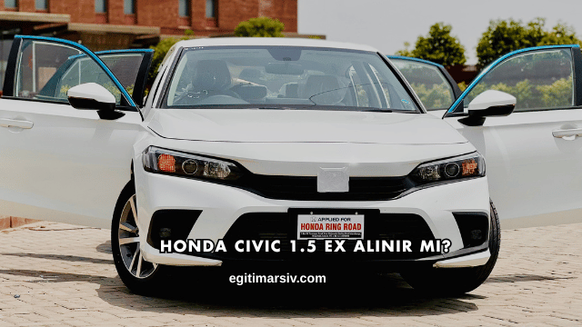 Honda Civic 1.5 EX Alınır mı?